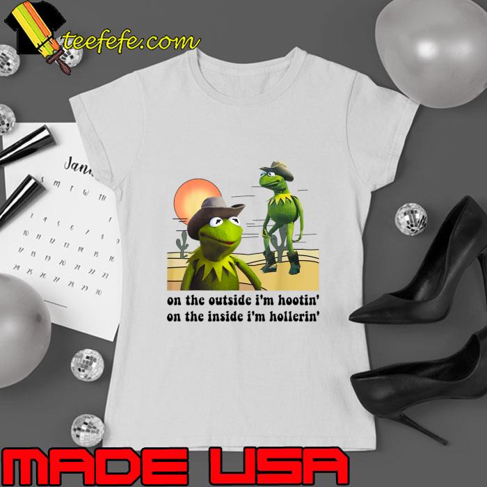 Kermit On the Outside I'm Hootin on the Inside I'm Hollerin Frog T-Shirt Ladies tee Kermit On the Outside I'm Hootin on the Inside I'm Hollerin Frog T-Shirt Ladies tee