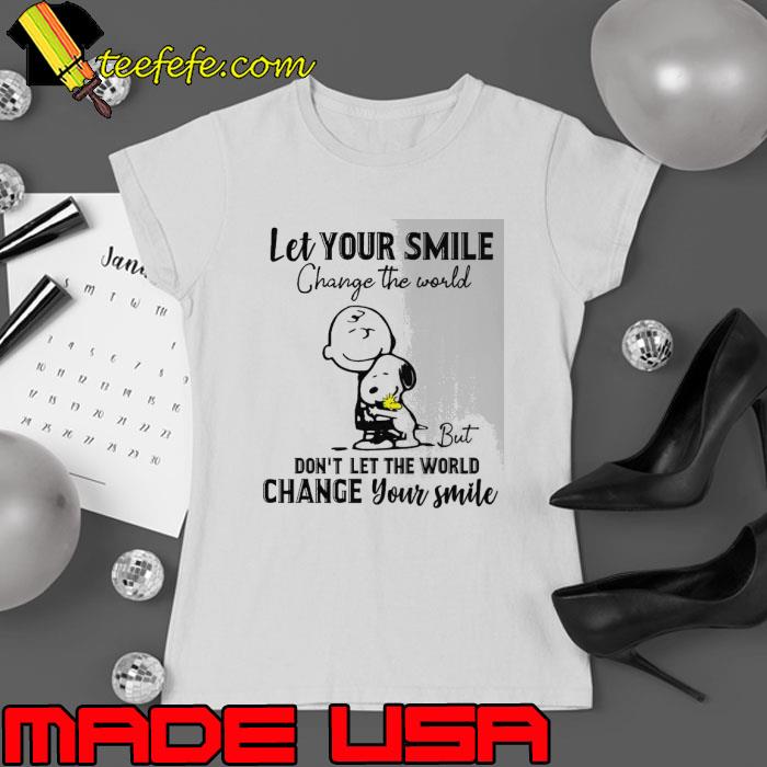 Let Your Smile Change The World Your Smile Charlie Hug Snoopy shirt