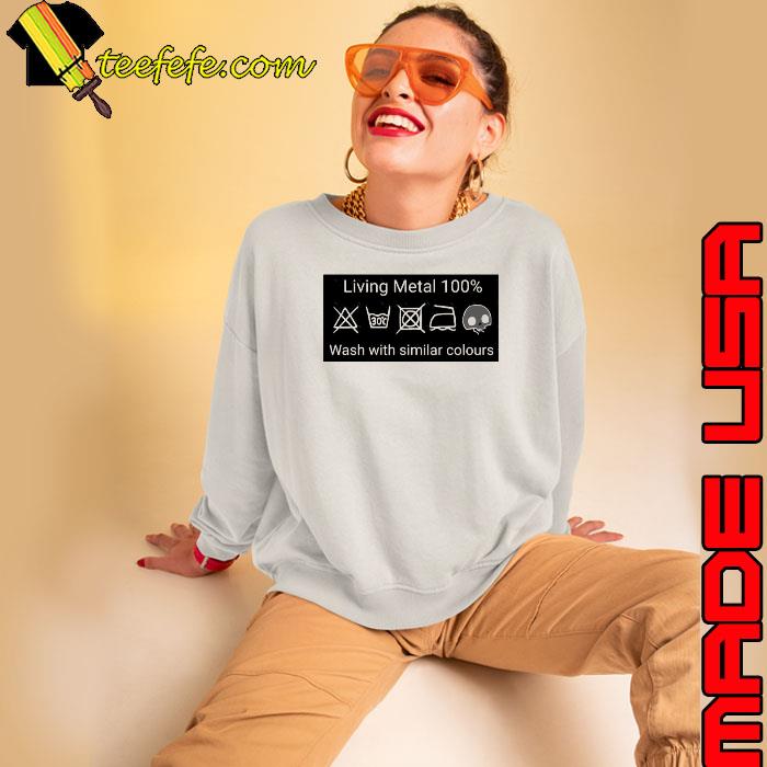 Living Metal 100% Wash With Similar Colours Shirt Sweatshirt Living Metal 100% Wash With Similar Colours Shirt Sweatshirt