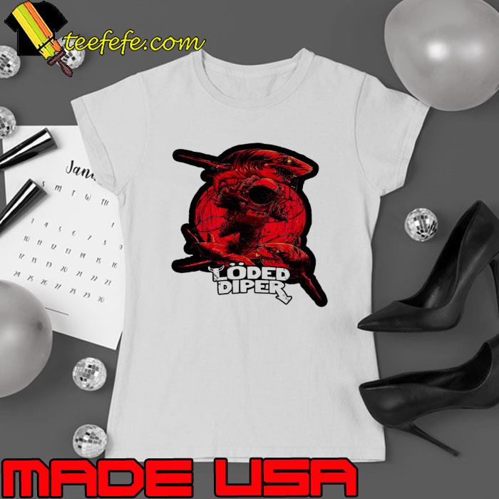 Loded Diper Band Artwork Shirt Ladies tee Loded Diper Band Artwork Shirt Ladies tee