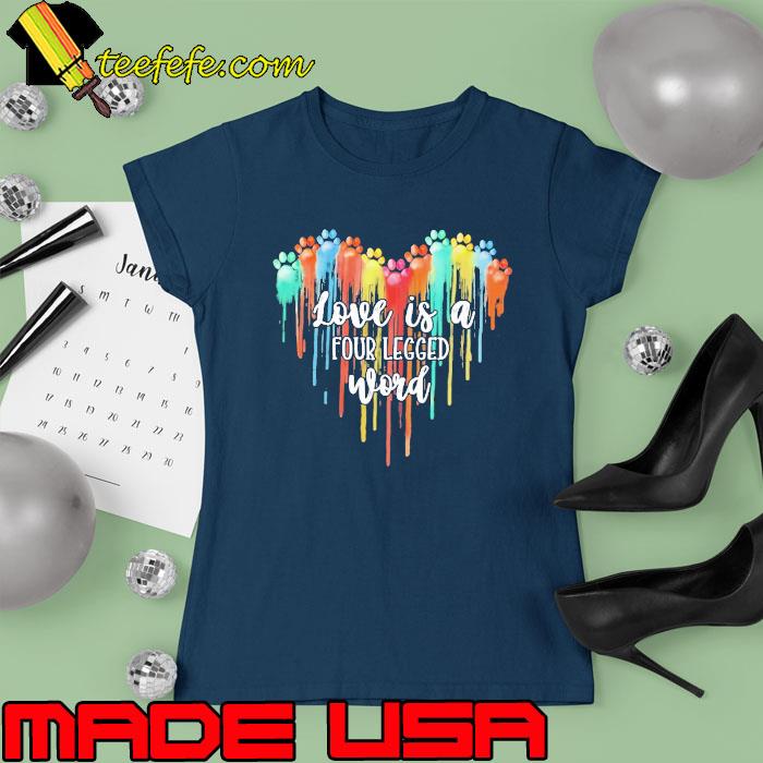 Love Is A Four Legged Word Heart Watercolor s Ladies tee Love Is A Four Legged Word Heart Watercolor s Ladies tee