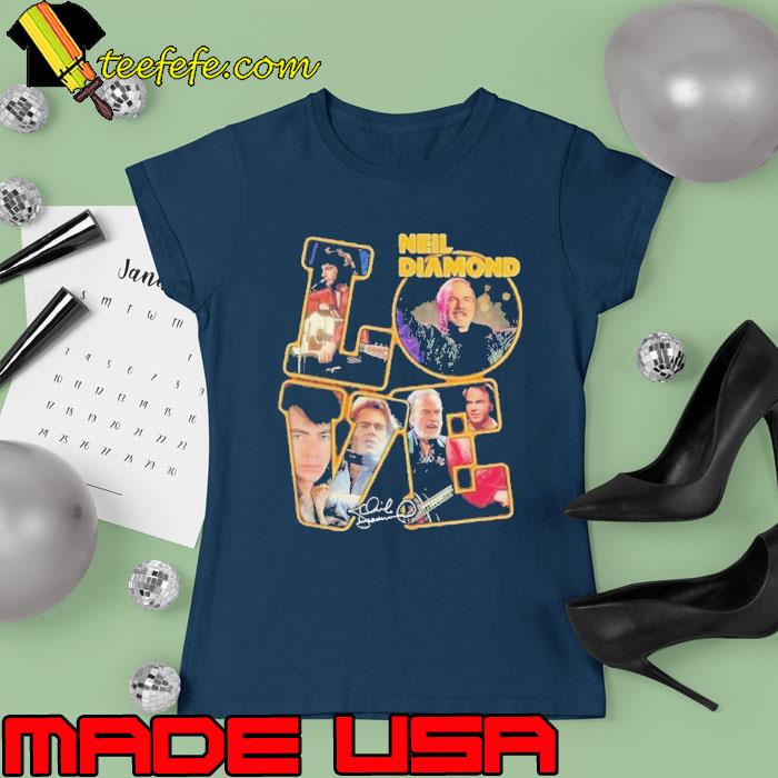 Love Neil Diamond signature s Ladies tee Love Neil Diamond signature s Ladies tee