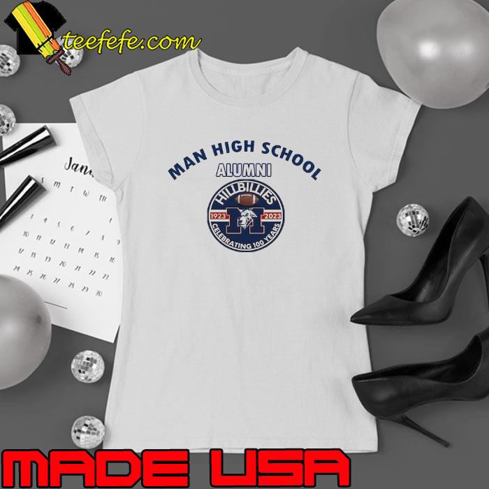 Man high school alumni hillbillies celebrating 100 years s Ladies tee Man high school alumni hillbillies celebrating 100 years s Ladies tee