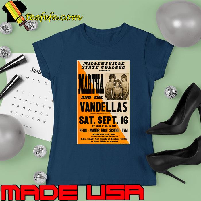 Millersville State College 1967 Martha and the Vandellas concert flyer T-Shirt Ladies tee Millersville State College 1967 Martha and the Vandellas concert flyer T-Shirt Ladies tee