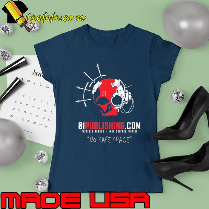 Mk 01 No Safe Space Altered Carbon Skull Shirt Ladies tee Mk 01 No Safe Space Altered Carbon Skull Shirt Ladies tee