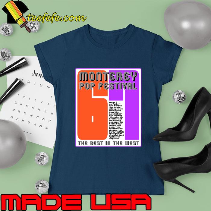 Monterey Pop Festival The Best In The West T-Shirt Ladies tee Monterey Pop Festival The Best In The West T-Shirt Ladies tee