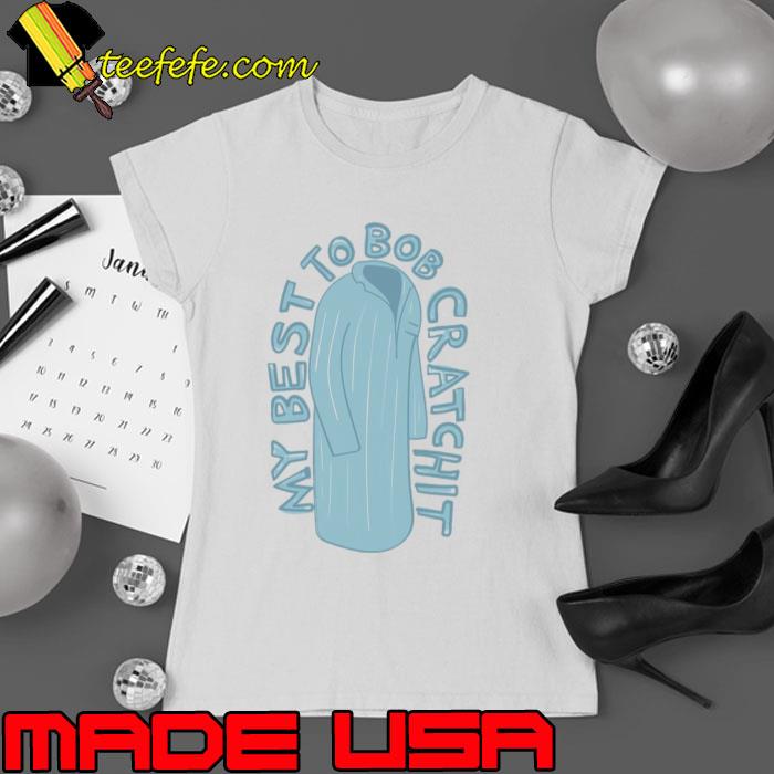 My Best To Bob Cratchit David Rose Schitt’s s Ladies tee My Best To Bob Cratchit David Rose Schitt’s s Ladies tee