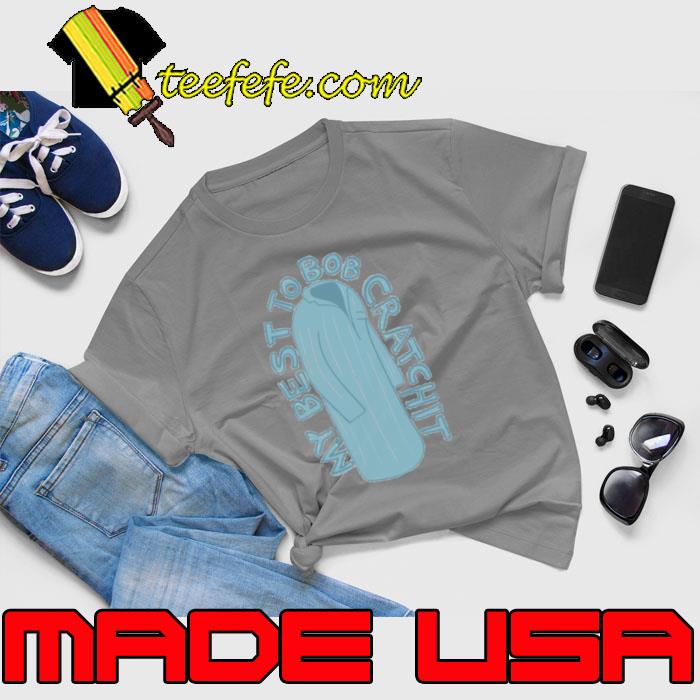 My Best To Bob Cratchit David Rose Schitt’s s Unisex My Best To Bob Cratchit David Rose Schitt’s s Unisex