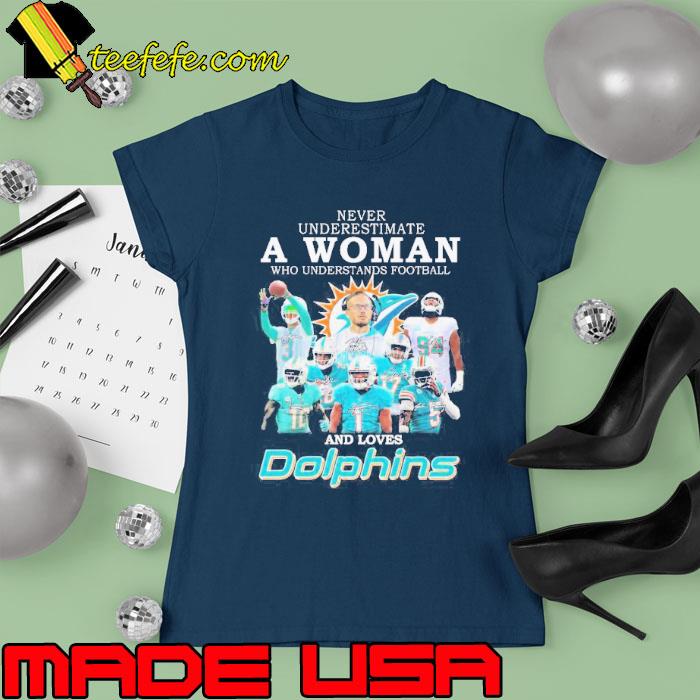 Never Underestimate A Woman Who Understands Football And Love Miami Dolphins Team Players 2023 Signatures s Ladies tee Never Underestimate A Woman Who Understands Football And Love Miami Dolphins Team Players 2023 Signatures s Ladies tee