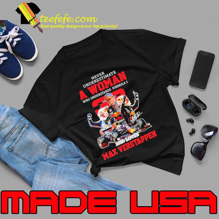 Never underestimate understands formula Max Verstappen signature shirt Never underestimate understands formula Max Verstappen signature shirt