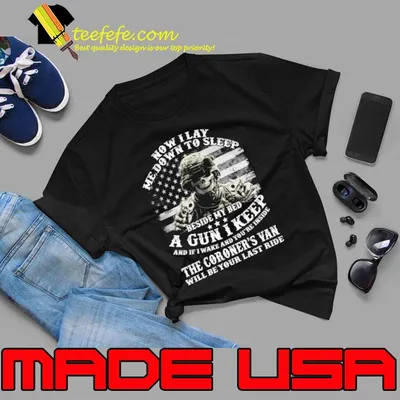 Now I Lay Me Down To Sleep Beside My Bed A Gun I Keep And If I Wake And You're Inside The Coroner's Skull flag shirt