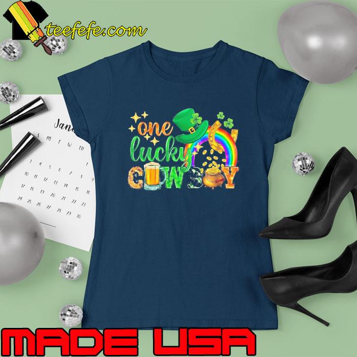 One Lucky Cowboy St. Patrick’s Day Shirt Ladies tee One Lucky Cowboy St. Patrick’s Day Shirt Ladies tee