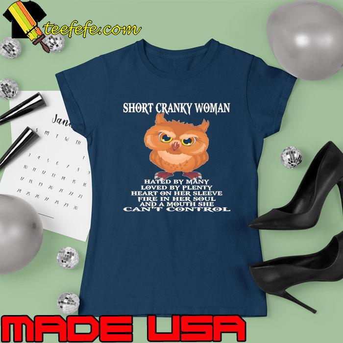 Owl Short Cranky Woman Hated By Many Loved By Plenty Heart On Her Sleeve s Ladies tee Owl Short Cranky Woman Hated By Many Loved By Plenty Heart On Her Sleeve s Ladies tee