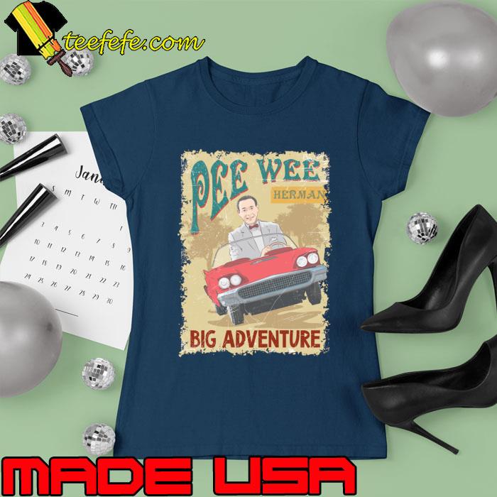 Pee wee big adventure T-Shirt Ladies tee Pee wee big adventure T-Shirt Ladies tee
