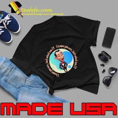 Pee-Wee Human I Know You Are But What Am I T-Shirt