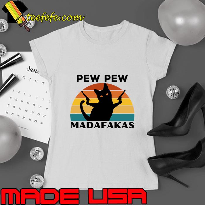 Pew pew madafakas black cat gun vintage T-Shirt Ladies tee Pew pew madafakas black cat gun vintage T-Shirt Ladies tee
