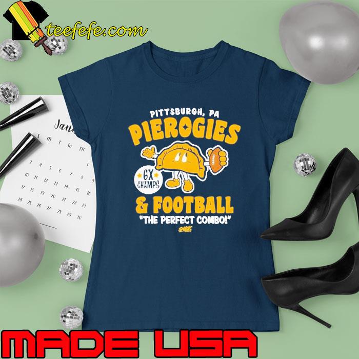 Pierogies and Football Pittsburgh s Ladies tee Pierogies and Football Pittsburgh s Ladies tee
