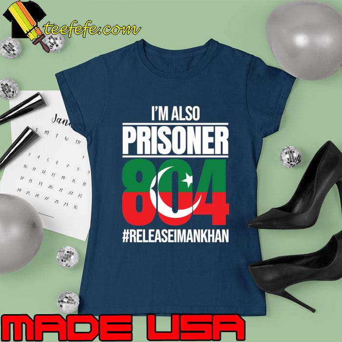 Prisoner 804 Release Imran Khan Pakistan Urdu T-Shirt Ladies tee Prisoner 804 Release Imran Khan Pakistan Urdu T-Shirt Ladies tee
