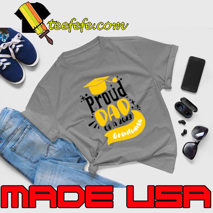 Proud Dad Father of a 2023 Graduate School Graduation T-Shirt Unisex Proud Dad Father of a 2023 Graduate School Graduation T-Shirt Unisex