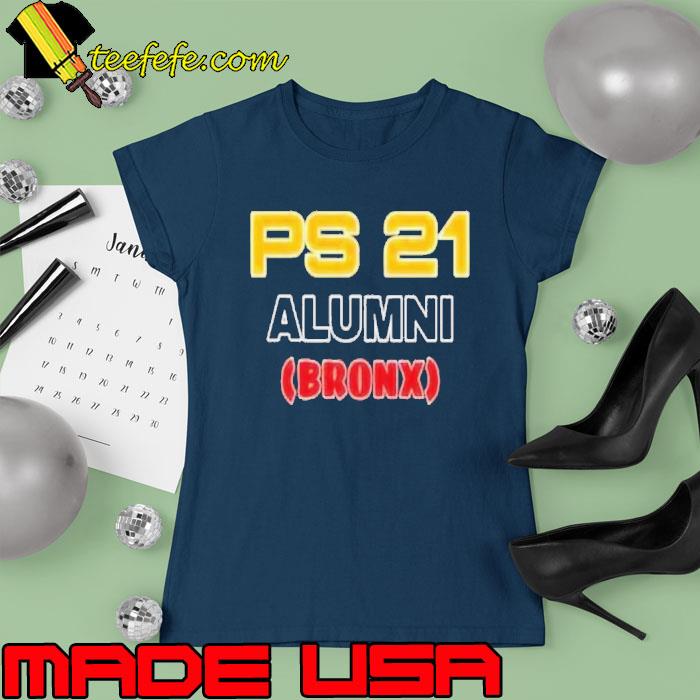 Ps 21 alumni bronx high school s Ladies tee Ps 21 alumni bronx high school s Ladies tee