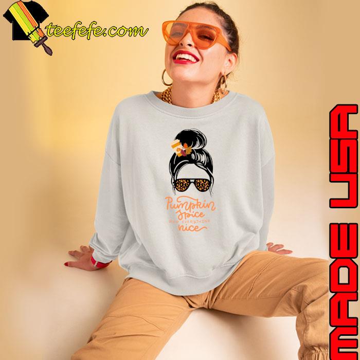 Pumpkin Spice And Everything Nice Messy Bun Sunglasses leopard T-Shirt