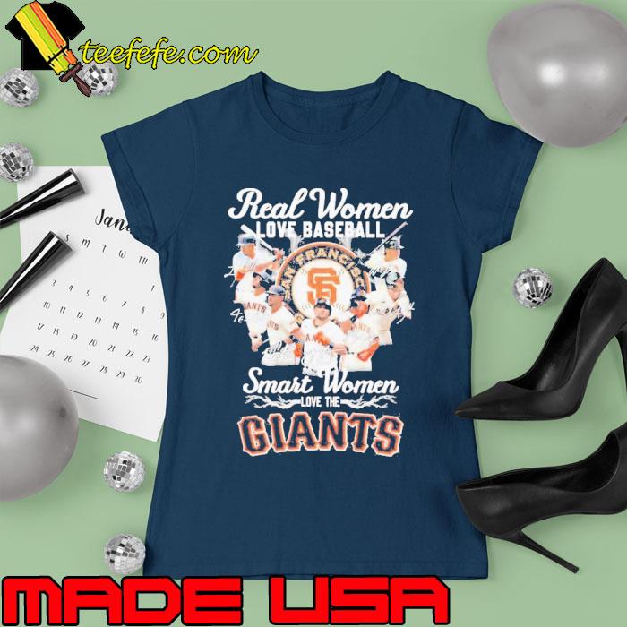 Real women love baseball smart women love the giants signature s Ladies tee Real women love baseball smart women love the giants signature s Ladies tee
