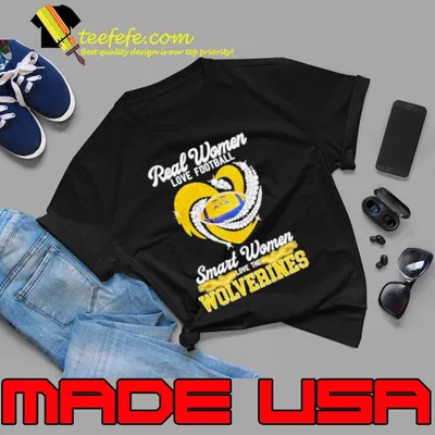 Real Women Love Football Smart Women Love The Wolverines Shirt