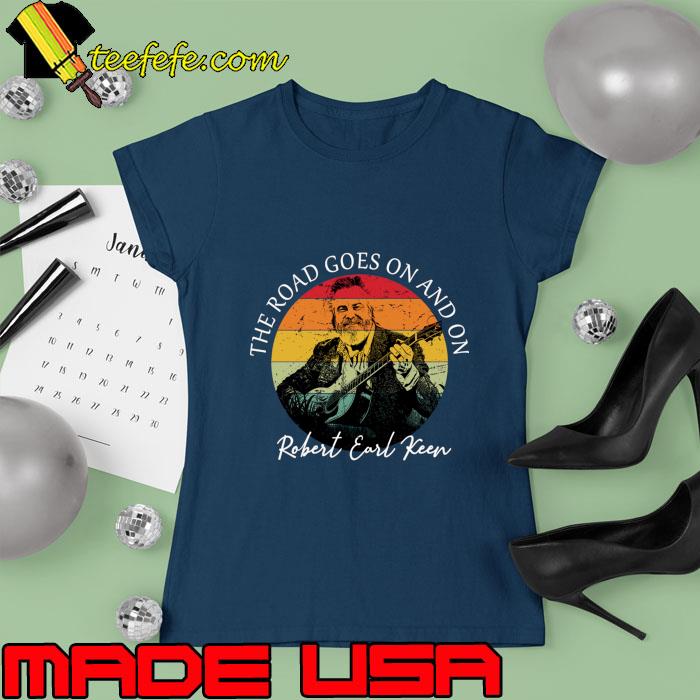Retro Sunset Robert Earl Keen The Road Goes On And On T-Shirt Ladies tee Retro Sunset Robert Earl Keen The Road Goes On And On T-Shirt Ladies tee