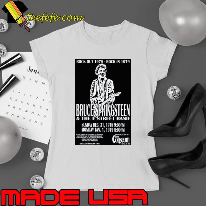 Rock Out 1978 Rock In 1979 Bruce Springsteen The E Street band concert flyer T-Shirt Ladies tee Rock Out 1978 Rock In 1979 Bruce Springsteen The E Street band concert flyer T-Shirt Ladies tee