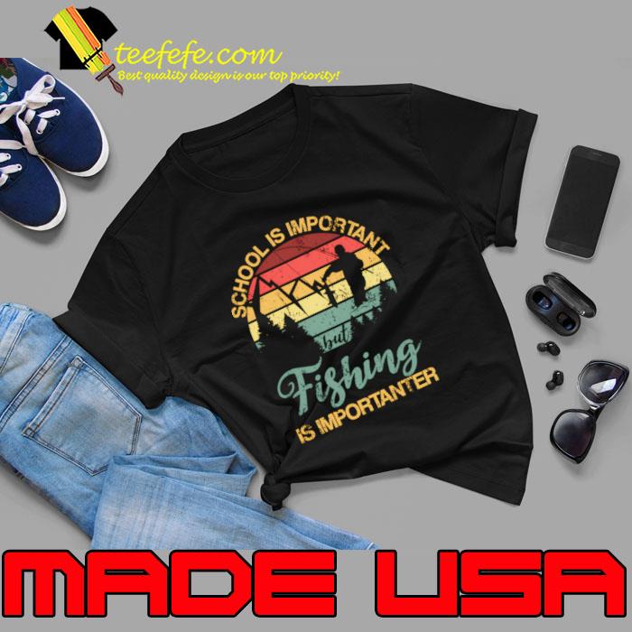School Is Important But Fishing Is Importanter Vintage T-Shirt