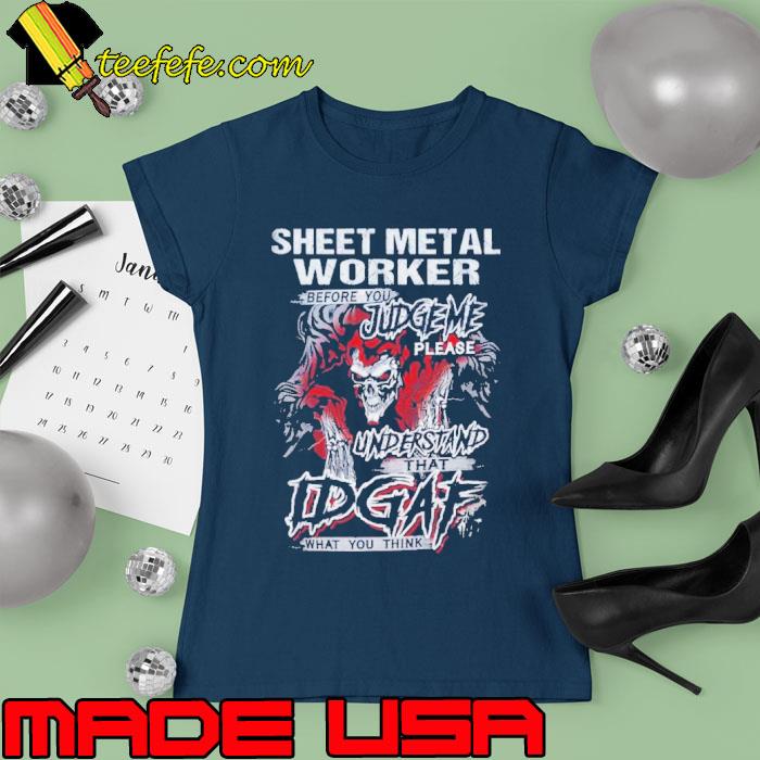Sheet metal worker before understand that idgaf skull s Ladies tee Sheet metal worker before understand that idgaf skull s Ladies tee