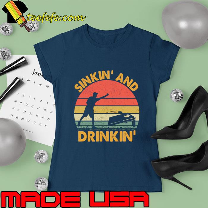 Sinkin' and Drinkin' Cornhole Playing Vintage Sunset T-Shirt Ladies tee Sinkin' and Drinkin' Cornhole Playing Vintage Sunset T-Shirt Ladies tee