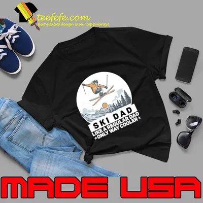 Ski Dad Like A Regular Dad Only Way Cooler Mountain Skiing Winter T-Shirt