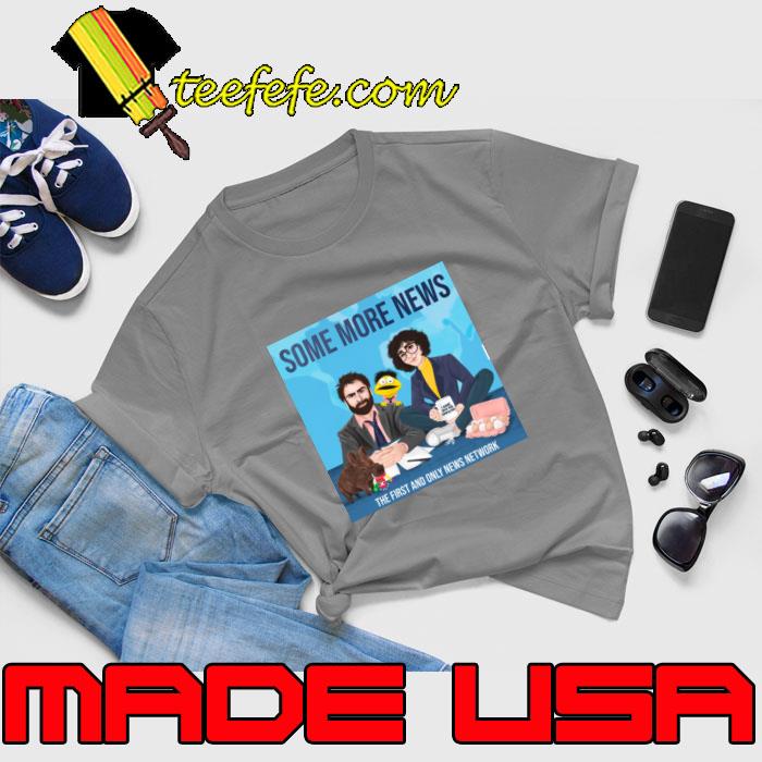 Some more news the first and only news network T-Shirt Unisex Some more news the first and only news network T-Shirt Unisex