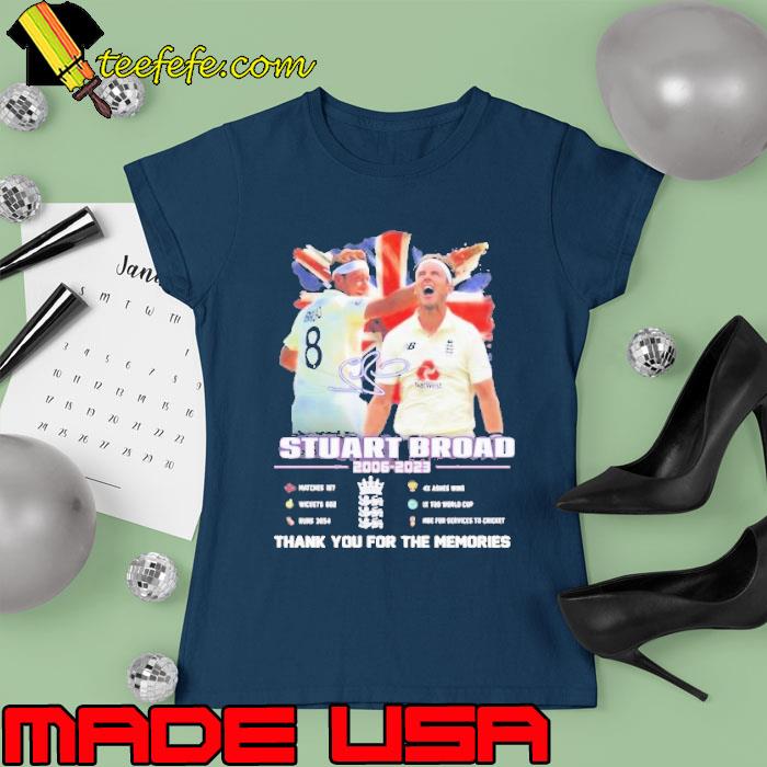 Stuart Broad 2006 2023 Thank You For The Memories Signature Shirt Ladies tee Stuart Broad 2006 2023 Thank You For The Memories Signature Shirt Ladies tee