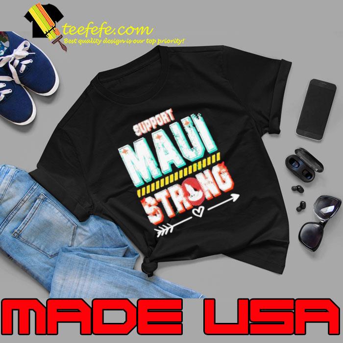 Support Maui Strong Hawaii 2023 Shirt