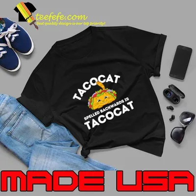 Taco Cat Spelled Backwards Taco Cat T-Shirt