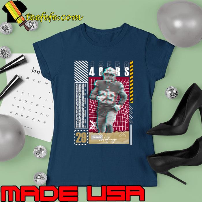 Talanoa Hufanga an American football safety for the San 49ers T-Shirt,  hoodie, sweater, long sleeve and tank top