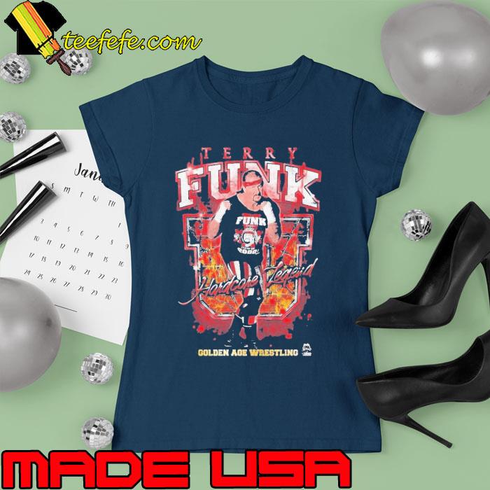 Terry Funk Golden Age Hardcore Legend 1944-2023 s Ladies tee Terry Funk Golden Age Hardcore Legend 1944-2023 s Ladies tee