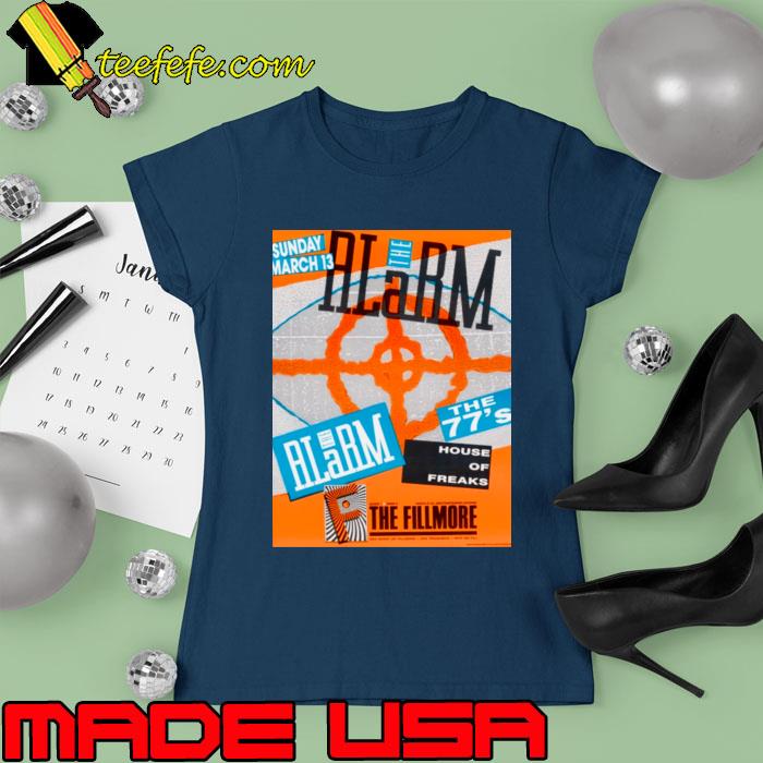 The Alarm The 77's House Of Freaks The Fillmore Concert announcement T-Shirt Ladies tee The Alarm The 77's House Of Freaks The Fillmore Concert announcement T-Shirt Ladies tee