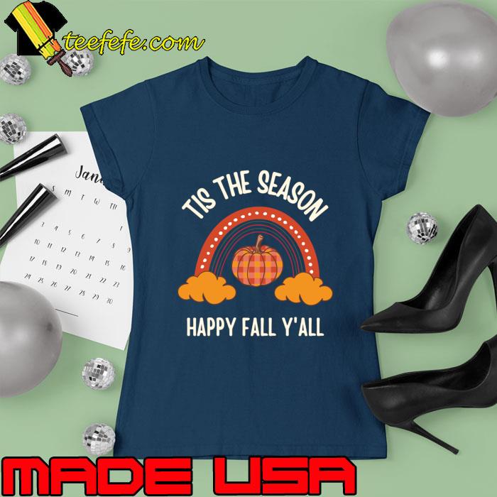 Tis The Season Happy Fall Y'all Orange Rainbow T-Shirt Ladies tee Tis The Season Happy Fall Y'all Orange Rainbow T-Shirt Ladies tee
