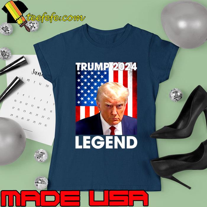 Trump 2024 Mugshot President Legend American Flag T-Shirt Ladies tee Trump 2024 Mugshot President Legend American Flag T-Shirt Ladies tee
