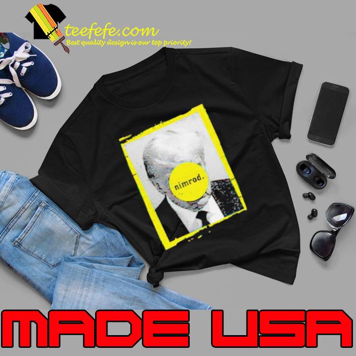 Trump mugshot nimrod shirt Trump mugshot nimrod shirt