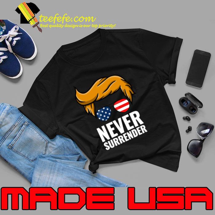 Trump never surrender trump Mugshot sunglasses american flag T-Shirt Trump never surrender trump Mugshot sunglasses american flag T-Shirt