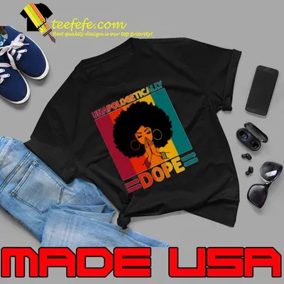 Unapologetically Dope Melanin Women Vintage shirt