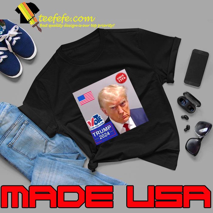 Vote for your trump 2024 mugshot T-Shirt