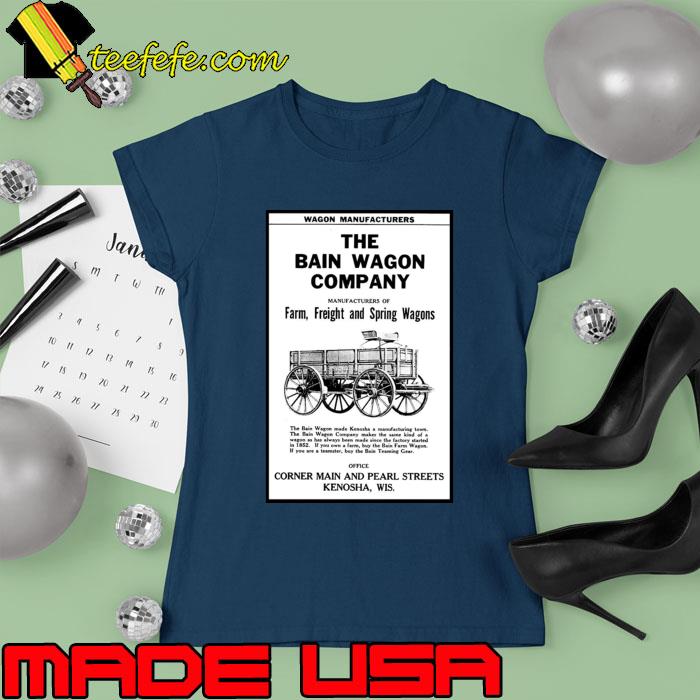 Wagon Manufactures The Bain Wagon Company Corner Main And Pearl Streets T-Shirt Ladies tee Wagon Manufactures The Bain Wagon Company Corner Main And Pearl Streets T-Shirt Ladies tee