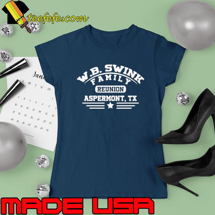 Wb swink family reunion aspermont s Ladies tee Wb swink family reunion aspermont s Ladies tee