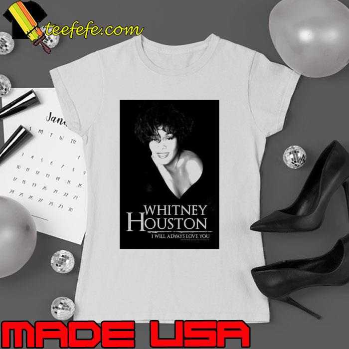 Whitney Houston an American singer and actress shirt