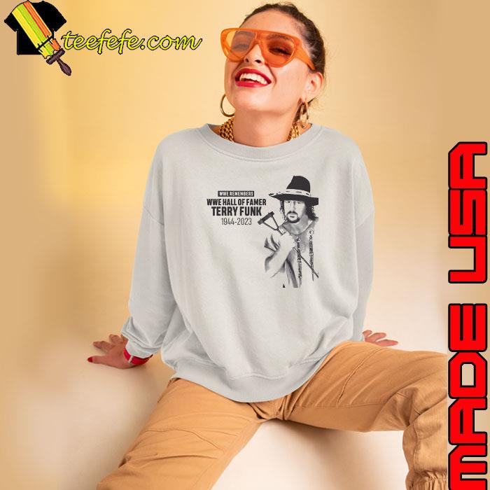 WWE Remembers WWE Hall Of Famer Terry Funk 1944-2023 Thank You For The Memories s Sweatshirt WWE Remembers WWE Hall Of Famer Terry Funk 1944-2023 Thank You For The Memories s Sweatshirt